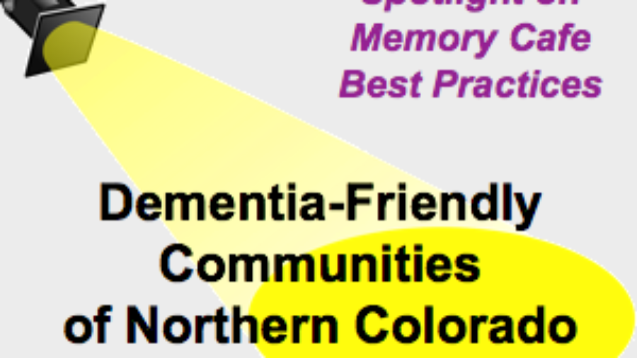 Memory Cafe Best Practice Dementia Friendly Communities Northern Colorado