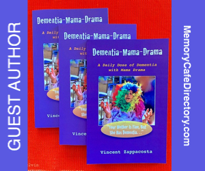 Dementia Mama Drama by Vincent Zappacosta