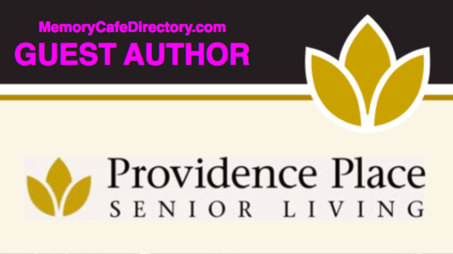 Providence Place Senior Living Guest Author Memory Cafe Directory