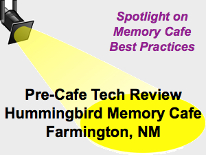 Hummingbird Memory Cafe Tech Review on Memory Cafe Directory