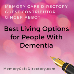 Memory Cafe Directory Guest Contributor Ginger Abbot