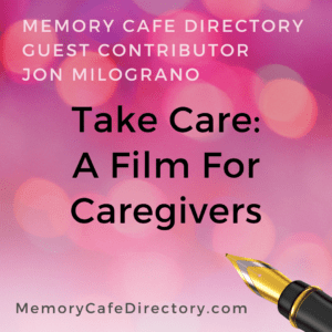 Jon Milograno Take Care Memory Cafe Directory