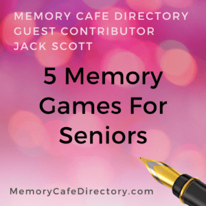 jack scott memory games for seniors memory cafe directory