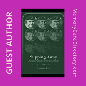 Slipping Away Lynette Lee Memory Cafe Directory