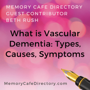 Beth Rush Vascular Dementia Memory Cafe Directory