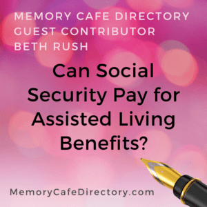 Beth Rush on Memory Cafe Directory SSI Beneifts for AL