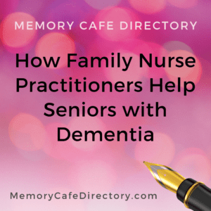 Family Nurse Practitioner Memory Cafe Directory