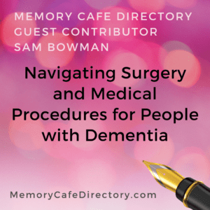 Sam Bowman Medical Procedures Memory Cafe Directory