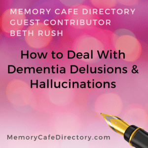 Dementia Delusions Memory Cafe Directory