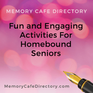 activites for homebound seniors